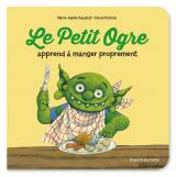 page album Le Petit Ogre veut manger proprement