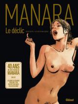 Le Déclic  - Edition 40 ans du chef d'oeuvre de Manara