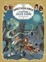  Une aventure des Spectaculaires - T.6 Les Spectaculaires et le fantome de Jules Verne