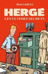 Hergé  - Les ultimes secrets