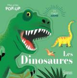 Mes P'tits pop-up : Les dinosaures  - Mes P'tits pop-up