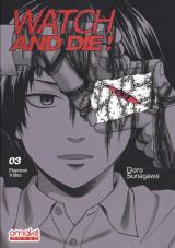 Watch and Die ! T.3
