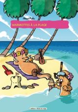MARMOTTES À LA PLAGE