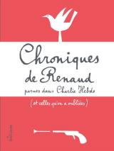 page album Chroniques de Renaud  - Parues dans Charlie Hebdo (et celles qu'on a oubliées)