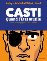 page album Casti - Quand l'État mutile