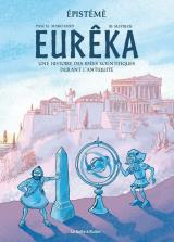 Eurêka. Histoire des idées scientifiques durant l'Antiquité