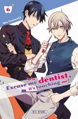 page album Excuse-me dentist, it's touching me! T.6