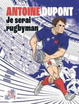 couverture de l'album Antoine Dupont  - Je serai rugbyman