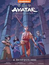  Avatar, le dernier maître de l'air - T.6 Le déséquilibre