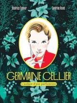 Germaine Cellier  - L'audace d'une parfumeuse