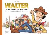 couverture de l'album Walter, vers Paris et au-delà !  - Entre la Normandie et l'infini