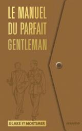 page album Le Manuel du Parfait Gentleman par Blake et Mortimer