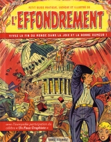 Petit Guide Pratique, Ludique et Illustré de l'Effondrement