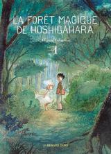  La Forêt magique de Hoshigahara - T.1