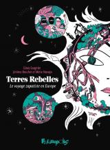 page album Terres Rebelles  - Le voyage zapatiste en Europe