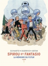 Spirou et Fantasio - Cahiers - La mémoire du futur - Cahiers T.1