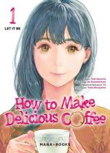  How to make delicious coffee - T.1 Let it be