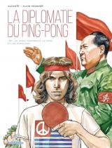 page album La Diplomatie du ping-pong - 1971. Un hippie rapproche la Chine et les États-Unis