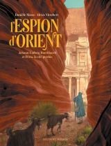 couverture de l'album L'Espion d'Orient  - Johann Ludwig Burckhardt & Pétra, la cité perdue