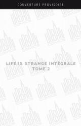  Life is Strange - T.2 Life is strange Intégrale.2