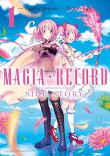 Magia Record : Puella Magi Madoka Magica Side Story T.1