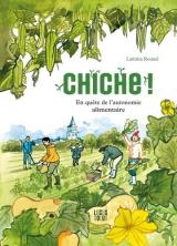 page album Chiche ! - En quête de lautonomie alimentaire