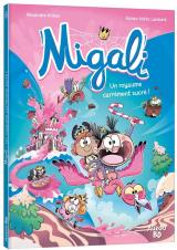  Migali - T.6 Un royaume carrément sucré !