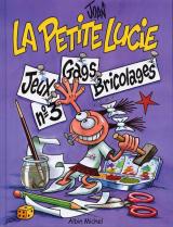 couverture de l'album La Petite Lucie Jeux Gags et Bricolages T.3