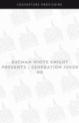 page album Batman White Knight Presents : Generation Joker / Edition spéciale (N&B)