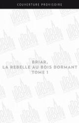 page album Briar, La Rebelle au bois dormant T.1