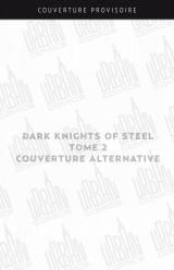  Dark Knights of Steel - T.2 / Couverture variante