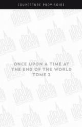 page album Once Upon a Time at the End of the World T.2