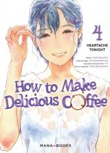  How to make delicious coffee - T.4 Heartache Tonight