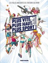 page album Plus vite, plus haut, plus sport - Les Folles Anecdotes de l'histoire du sport