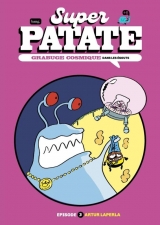 Super patate T.13 - Grabuge cosmique - Episode 3, Dans les égouts