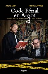 Code Pénal en Argot - A l'usage des braqueurs, carambouilleurs et autres malfaisants