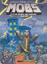 MOBS, la vie secrète des monstres Minecraft T.3 - Humour évocateur