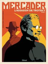 page album Mercader, l'assassin de Trotsky T.1