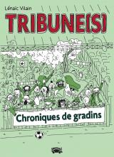 Tribune(s) - Chroniques de gradins