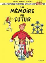 Spirou et Fantasio T.57 - La mémoire du futur