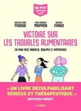 page album Victoire sur les troubles alimentaires - En finir avec anorexie, boulimie et hyperphagie