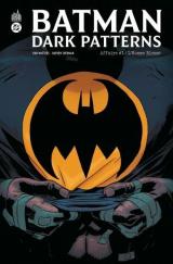 Batman - dark patterns T.1 - L'homme blessé
