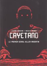 Cayetano Le premier serial killer argentin