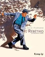 Rebetiko, la mauvaise herbe
