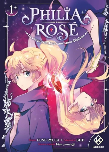 page album Philia Rosé - La prophétie de la couronne d'épines Tome 1