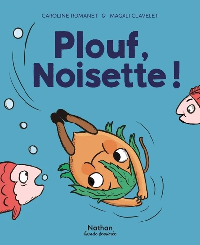 Plouf,  Noisette