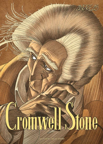 page album Tome 1, Cromwell Stone ; Tome 2, le Retour de Cromwell Stone ; Tome 3, le Testament de Cromwell Stone