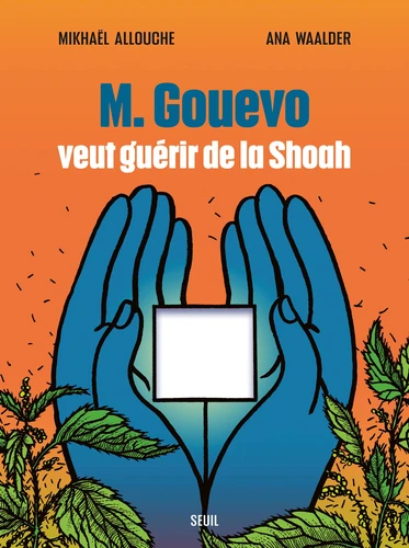 M. Gouevo veut guérir de la Shoah