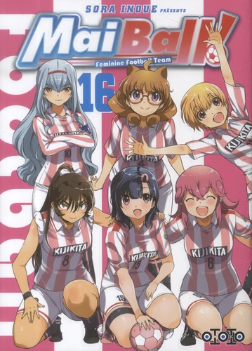 Mai Ball ! Feminine Football Team Tome 16