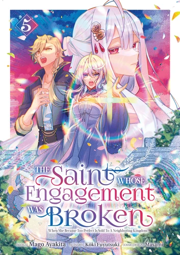 The Saint whose Engagement was Broken Tome 5